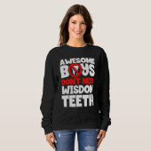 Jongens hebben geen Wisdom Teeth Patient Wisdom To Trui (Voorkant volledig)