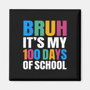 Jongens het is mijn 100 dagen school 100ste dag va magneet