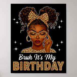 Jongens het is mijn verjaardag Afro zwarte vrouw m Poster