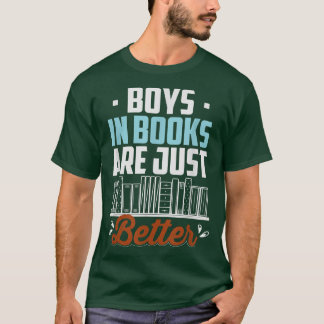 Jongens in boeken zijn alleen maar beter grappige t-shirt