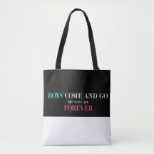 Jongens komen en gaan, maar boeken zijn altijd.