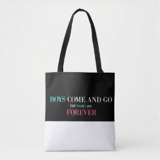 Jongens komen en gaan, maar boeken zijn altijd. tote bag