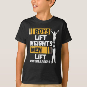 Jongens Lift Gewichten Mannen Lift Cheerleaders Ch T-shirt