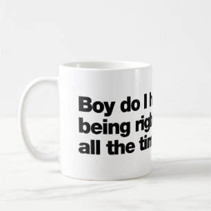 Jongens, wat haat ik het om altijd gelijk te hebbe koffiemok