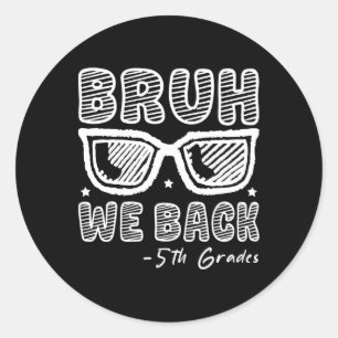 Jongens we zijn terug 5e klassers eerste schooldag ronde sticker