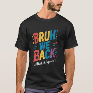 Jongens we zijn terug Hallo 5e klas leraar kindere T-shirt