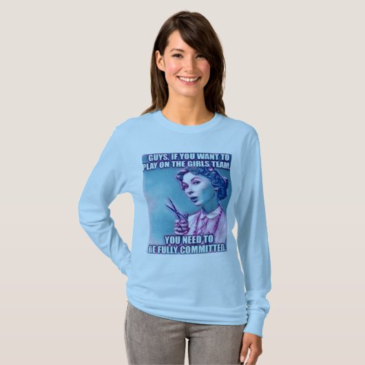 Jongens willen in het team van een meisje spelen.  t-shirt (Voorkant volledig)