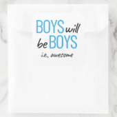 Jongens zullen jongens zijn die sterven. Geweldige Vierkante Sticker (Tas)