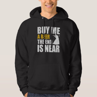 Jongensavond Koop Een Biertje Voor Me Het Einde Is Hoodie
