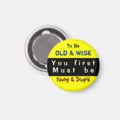 JONGEREN EN OUD ~ Magnet Truism (Voorkant / Achterkant)