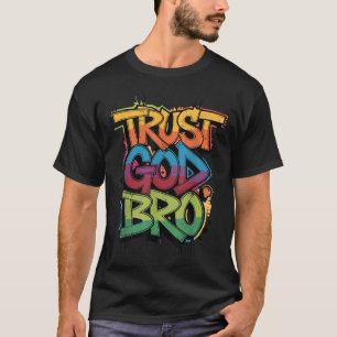 Jongeren vertrouwen God Bro Funny Christelijke jon T-shirt