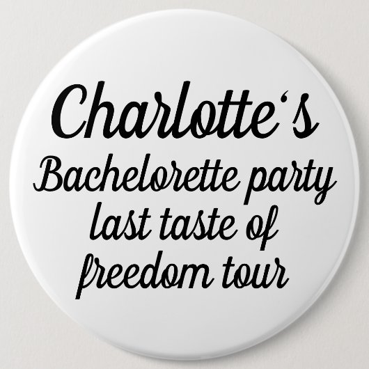 Jonggezellenfeest Laatste Smaak van Vrijheid Ronde Button 6,0 Cm (Voorkant)
