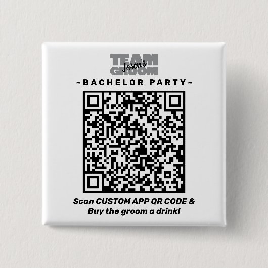 Jonggezellenfeest QR Code Drink Kopen Team Bruideg Vierkante Button 5,1 Cm (Voorkant)