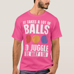 Jongleren kost veel ballen om te jongleren t-shirt