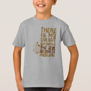 Jood van Malta Ignorance Quote T-shirt