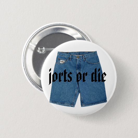 Jorts of Die Button (Voorkant /achterkant)