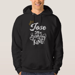 Jose de Verjaardagskoning Happy Birthday Mannen Jo Hoodie