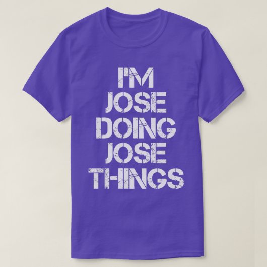 Jose Doing Jose Things T-shirt (Design voorkant)