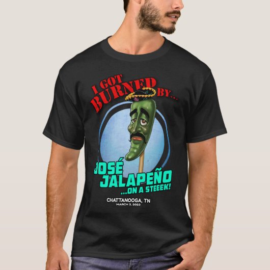 Jose Jalapeno On A Stick Chattanooga TN 030323 T-shirt (Voorkant)