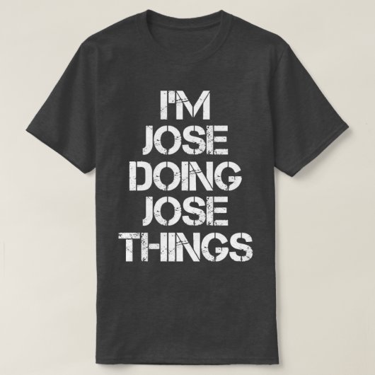 José Jose Doing Jose Things 4 T-shirt (Design voorkant)