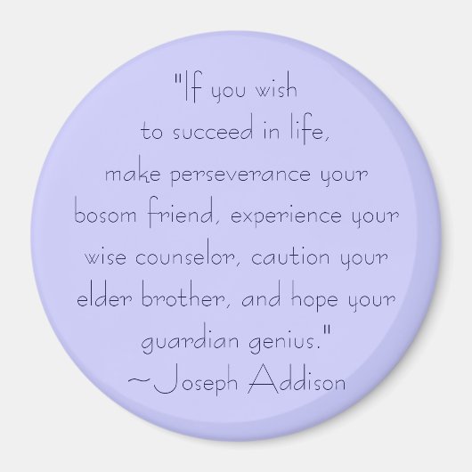 Joseph Addison Succes Quote Magneet (Voorkant)