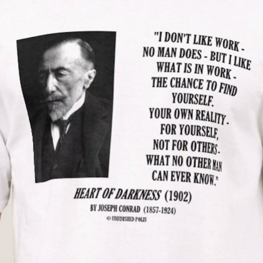 Joseph Conrad de Kans van het Werk Uw Eigen Citaat T-shirt