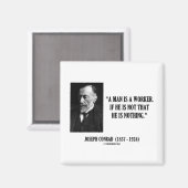 Joseph Conrad Een Man is een arbeider (moderniteit Magneet (Voorkant / Achterkant)