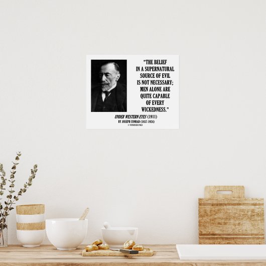 Joseph Conrad Source Evil Man Capable Wickedness Poster (Keuken)