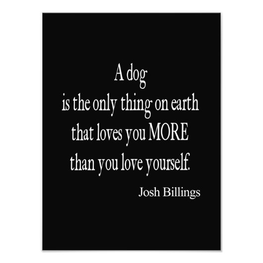  Josh Billings Dog Love Yourself Quote Foto Afdruk (Voorkant)