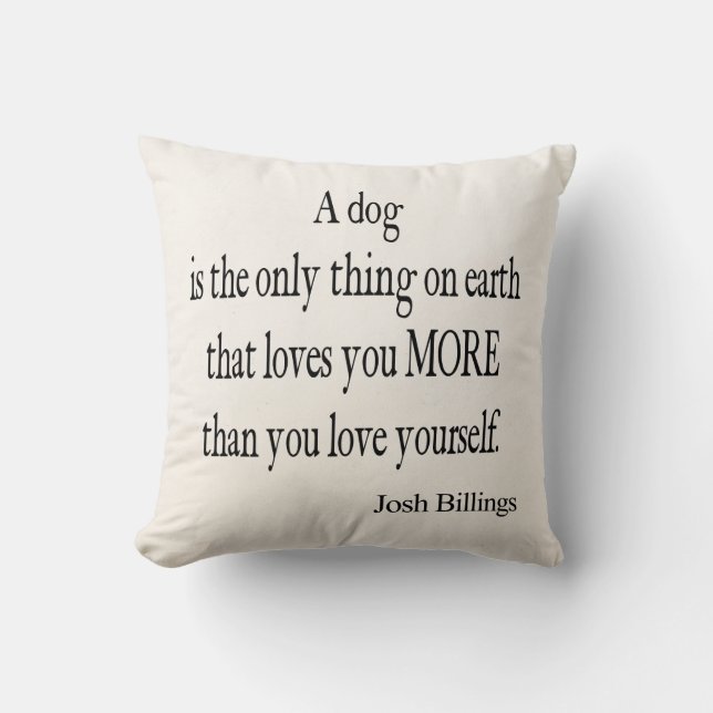  Josh Billings Dog Love Yourself Quote Kussen (Voorkant)