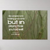 Josh Billings Inspirerend quote "Speel goed" Poster (Voorkant)