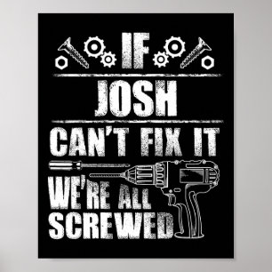 Josh Gift Naam Fix It Funny Verjaardag Gepersonali Poster
