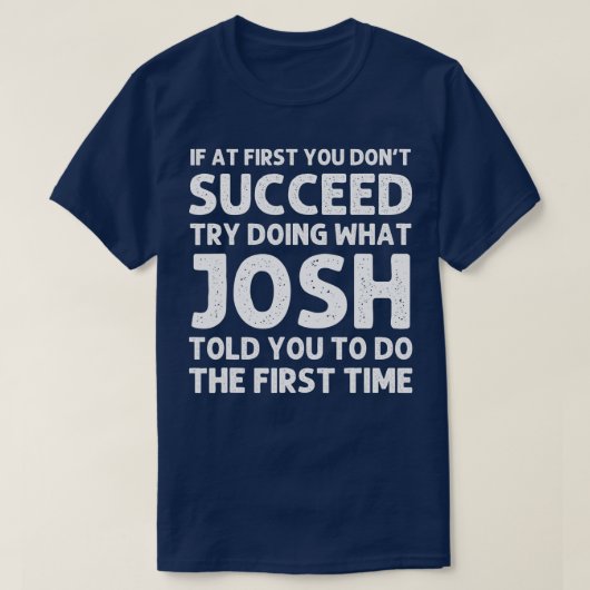 JOSH Gift Name Personalized Birthday Funny Christm T-shirt (Design voorkant)