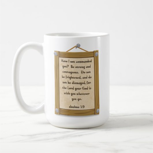 Joshua 1:9- 15 oz. Mok (Links)