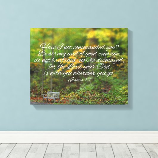 Joshua 1:9 Bijbel Verse Christelijke scripts Canvas Afdruk (Insitu (Houten vloer))