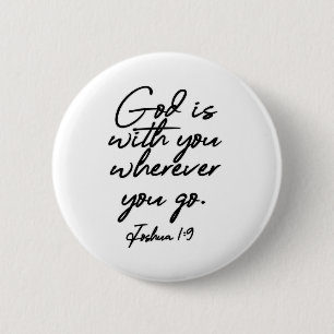 Joshua 1-9 God is bij jou, waar je ook bent Ronde Button 5,7 Cm
