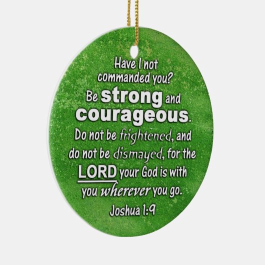 Joshua 1:9 Wees sterk en moedig - Bijbelversie Keramisch Ornament (Rechts)