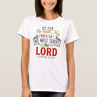 Joshua 24: 15 Zoals voor mijn Huis Christelijk T-shirt