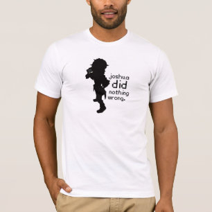 Joshua heeft niets verkeerd gedaan t-shirt