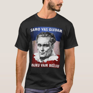 Josip Broz Tito Samo vas gledam Ik kijk naar je T-shirt
