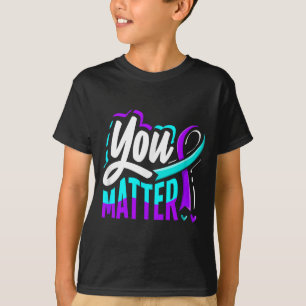 Jou preventie van zelfmoord bewustzijn  t-shirt