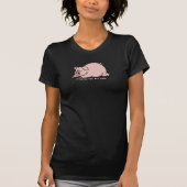 Jou varkenstijd ontbreekt t-shirt (Voorkant)