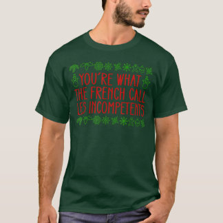 Jou wat de Fransen incompetente feestdagen a noeme T-shirt