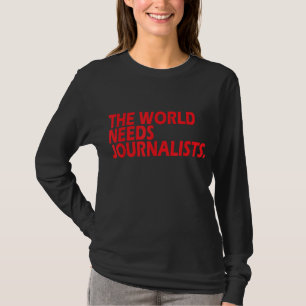 Journalisten noemen de behoefte aan journalisten i t-shirt
