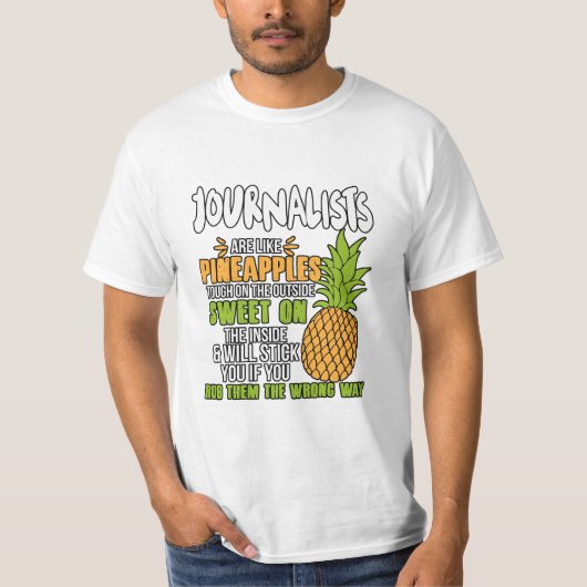 Journalisten zijn als ananassen. t-shirt (Voorkant)