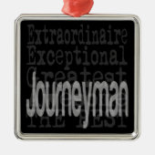 Journeyman Extraordinaire Metal Ornament (Voorkant)