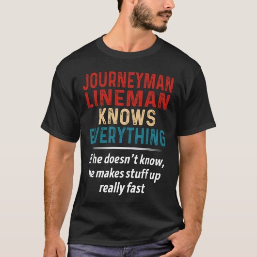 Journeyman Lineman kent alles T-shirt (Voorkant)