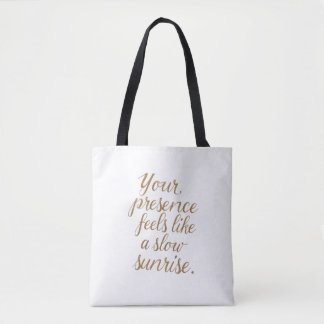Jouw Aanwezigheid: Een Langzame Zonsopgang Tote Bag
