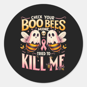 Jouw Boo Bees Mine probeerde me te vermoorden als  Ronde Sticker