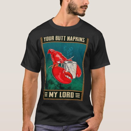 Jouw Butt Napkins My Lord Retro Lobster Joke Outf T-shirt (Voorkant)